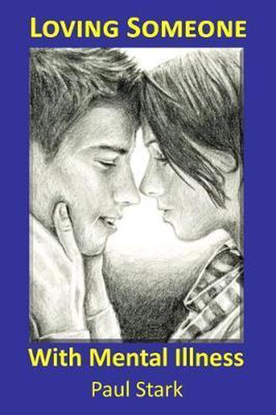 Loving Someone with Mental Illness, Paul Stark 9781521022153 Boeken