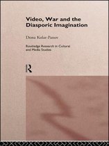 Routledge Research in Cultural and Media Studies- Video, War and the Diasporic Imagination