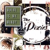 Where Is My Mind? A Tribute To The Pixies