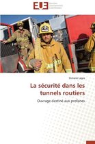 Omn.Univ.Europ.- La S�curit� Dans Les Tunnels Routiers