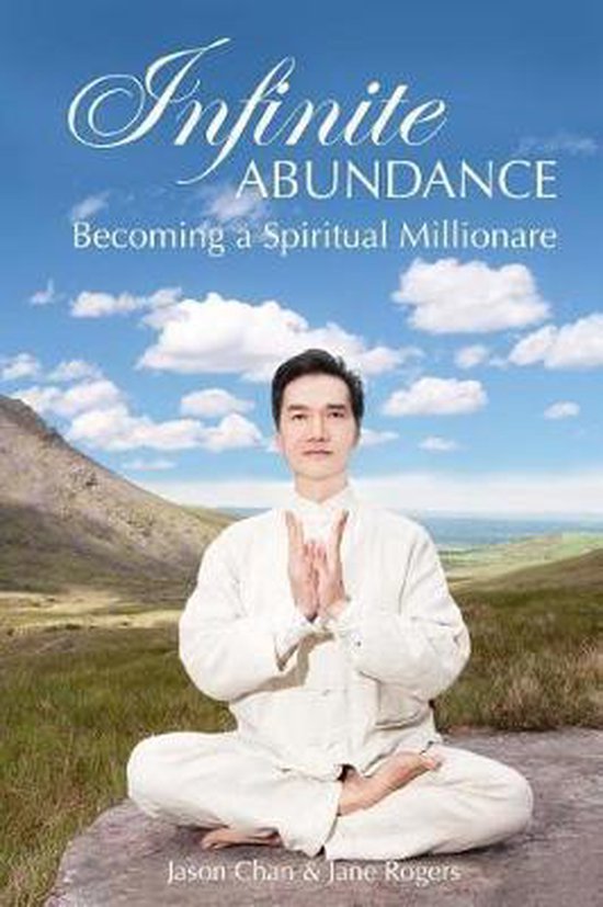 Infinite Abundance: Becoming a Spiritual Millionaire. Een man zit in meditatiehouding in een landschap.