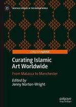 Curating Islamic Art Worldwide