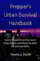 Prepper's Urban Survival Handbook