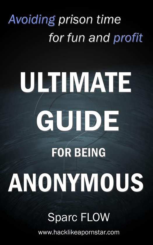 Hacking the planet 4 - Ultimate guide for being anonymous - cover