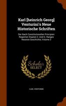 Karl [Heinrich Georg] Venturini's Neue Historische Schriften