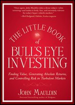 Little Books. Big Profits 37 - The Little Book of Bull's Eye Investing