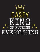 CASEY - King Of Fucking Everything