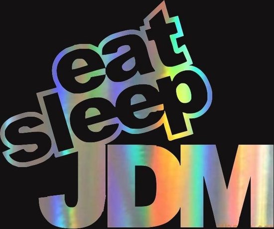 Auto sticker | Eat Sleep JDM | japanese domestic market | 15x12cm | holographic