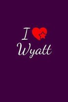 I love Wyatt