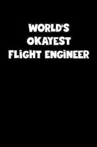 World's Okayest Flight Engineer Notebook - Flight Engineer Diary - Flight Engineer Journal - Funny Gift for Flight Engineer