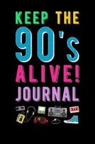 Keep The 90s Alive Journal