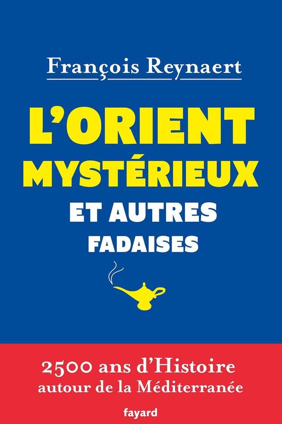 L'Orient mystérieux et autres fadaises - cover