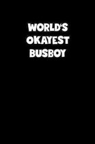 World's Okayest Busboy Notebook - Busboy Diary - Busboy Journal - Funny Gift for Busboy