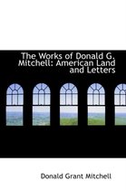 The Works of Donald G. Mitchell