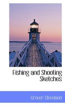 Fishing and Shooting Sketches