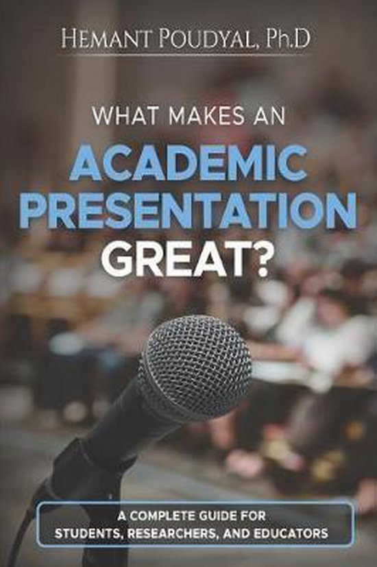 What Makes an Academic Presentation Great? 9781070985534 Hemant