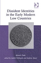 Dissident Identities in the Early Modern Low Countries