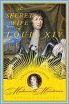 The Secret Wife of Louis XIV