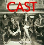 Cast - Troubled Times (CD)