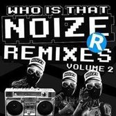 What Is That  Noize-Remixes