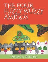 The Four Fuzzy Wuzzy Amigos