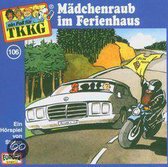 TKKG 106: Madchenraub im Ferienhaus