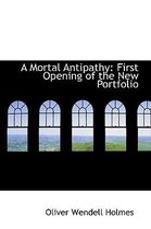 A Mortal Antipathy