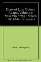 Diary of John Quincy Adams, Volume 1 - November 1779 ' March 1786