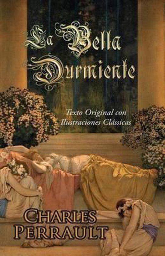 La Bella Durmiente (Texto Original Con Ilustraciones Cl ssicas), Charles Perrault