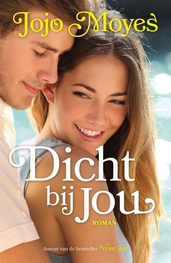 Boek: Dicht bij jou, geschreven door Jojo Moyes