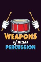 Weapons Of Mass Percussion