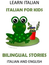Learn Italian: Italian for Kids - Bilingual Stories in English and Italian
