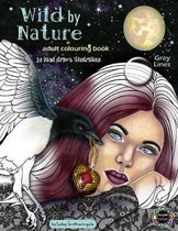 Wild by Nature Adult Colouring Book Grey Lines