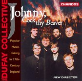 Johnny, Cock thy Beaver / The Dufay Collective