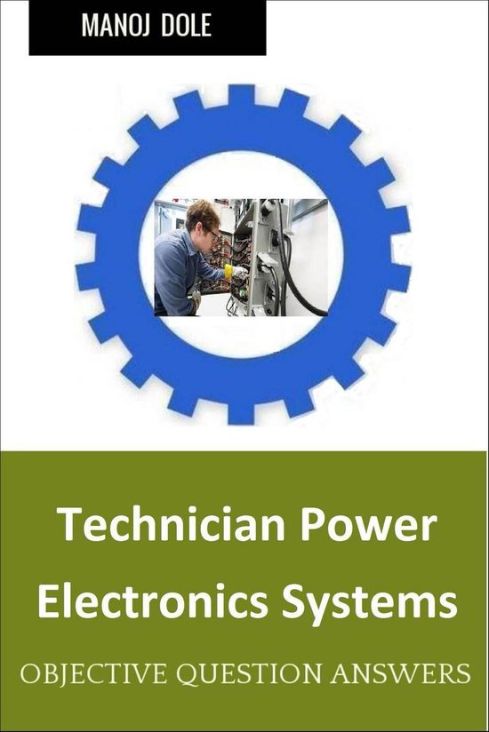 Technician Power Electronics Systems (ebook), Manoj Dole