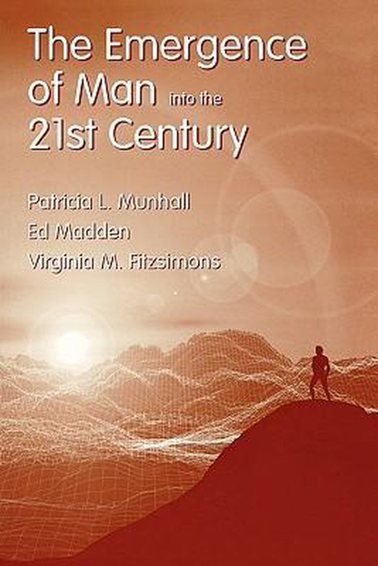 Emergence of Man into the 21st Century