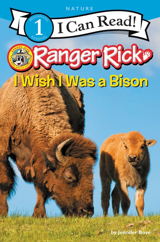 I Can Read 1 - Ranger Rick: I Wish I Was a Bison - cover