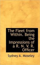 The Fleet from Within. Being the Impressions of A R. N. V. R. Officer