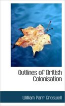 Outlines of British Colonisation