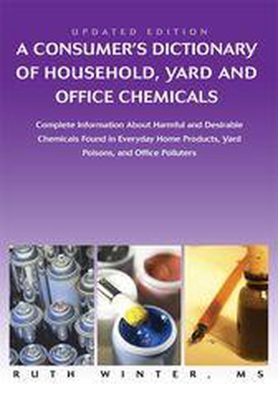 A Consumerýs Dictionary of Household, Yard and Office Chemi ... - cover