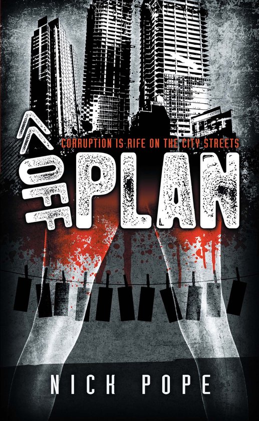 Boekomslag met de titel 'OFF PLAN' en tekst 'CORRUPTION IS RIFE ON THE CITY STREETS'. Achtergrond met stadsgezicht en bebloede kledinglijnen.