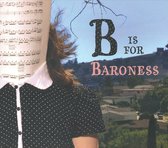 B Is For Baroness