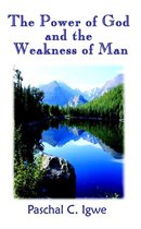 The Power of God and the Weakness of Man