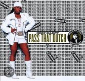 Pass That Dutch -2Tr-