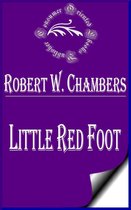 Robert W. Chambers Books - Little Red Foot