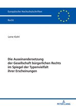 Europaeische Hochschulschriften Recht 6101 - Die Auseinandersetzung der Gesellschaft buergerlichen Rechts im Spiegel der Typenvielfalt ihrer Erscheinungen