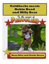 Goldilocks meets Robin Hood and Milly Bear