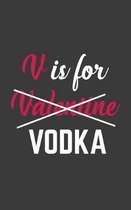 V Is for Vodka