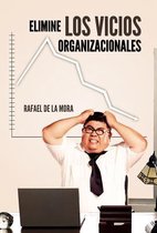 Elimine Los Vicios Organizacionales.