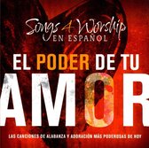 Songs 4 Worship: El  Poder Tu Amor